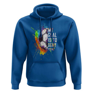 Funny Soccer Hoodie My Goal Is To Deny Yours Distressed Goalkeeper Football TS11 Royal Blue Print Your Wear