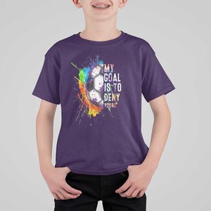 Funny Soccer T Shirt For Kid My Goal Is To Deny Yours Distressed Goalkeeper Football TS11 Purple Print Your Wear