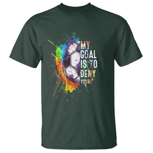 Funny Soccer T Shirt My Goal Is To Deny Yours Distressed Goalkeeper Football TS11 Dark Forest Green Print Your Wear