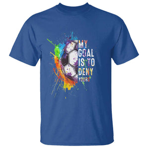 Funny Soccer T Shirt My Goal Is To Deny Yours Distressed Goalkeeper Football TS11 Royal Blue Print Your Wear