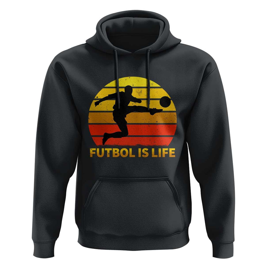Funny Football Hoodie Futbol Is Life Vintage Soccer Lover TS11 Black Print Your Wear