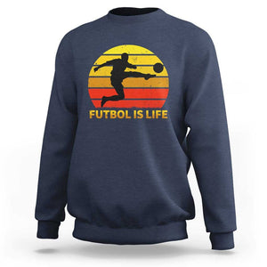 Funny Football Sweatshirt Futbol Is Life Vintage Soccer Lover TS11 Navy Print Your Wear