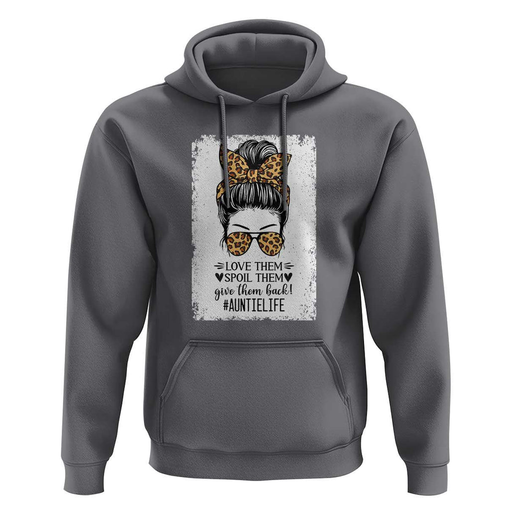 Funny Aunt Hoodie Love Spoil Give Them Back Auntie Life Messy Bun TS11 Charcoal Print Your Wear