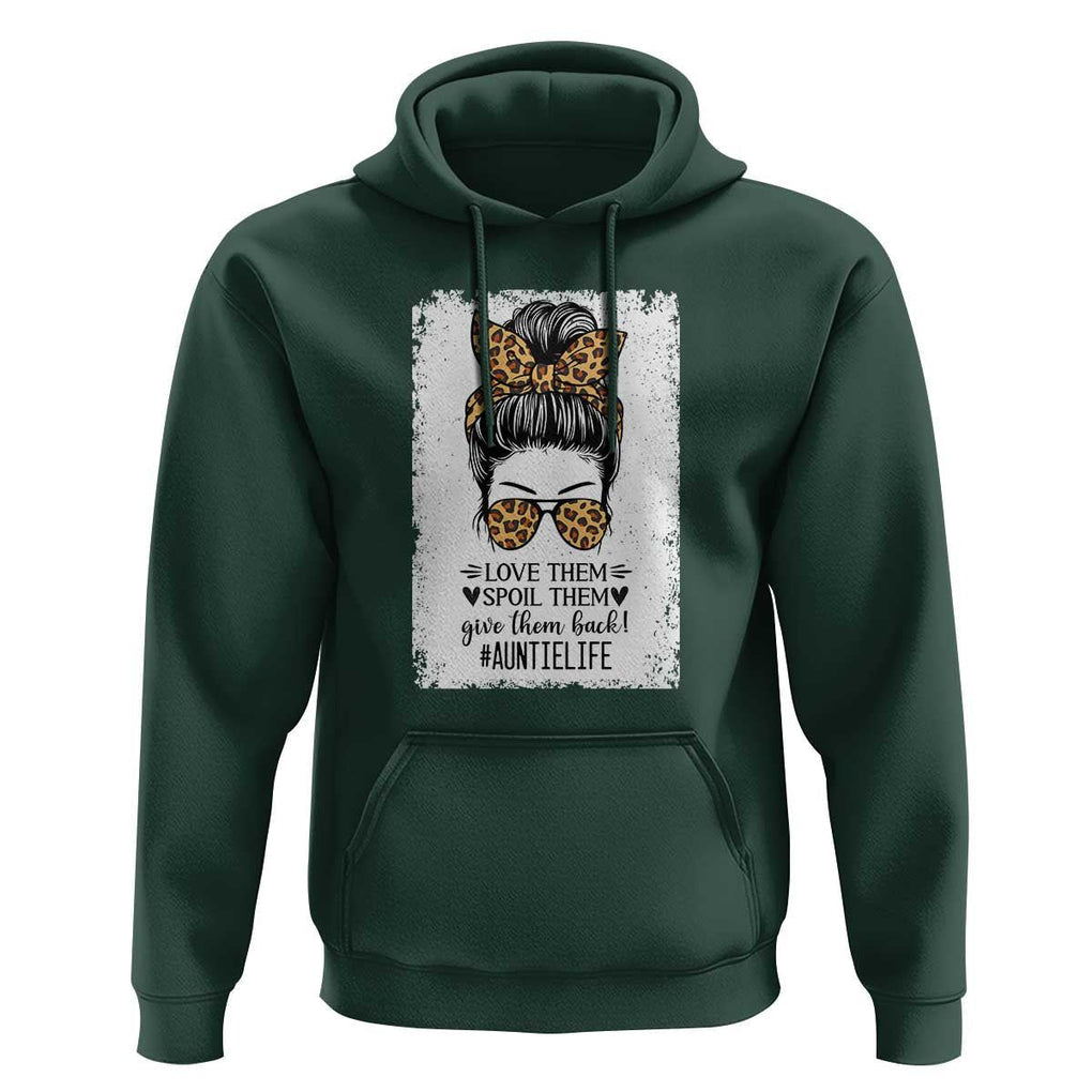 Funny Aunt Hoodie Love Spoil Give Them Back Auntie Life Messy Bun TS11 Dark Forest Green Print Your Wear