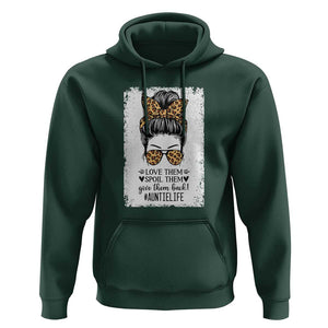 Funny Aunt Hoodie Love Spoil Give Them Back Auntie Life Messy Bun TS11 Dark Forest Green Print Your Wear