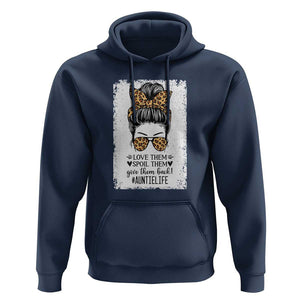 Funny Aunt Hoodie Love Spoil Give Them Back Auntie Life Messy Bun TS11 Navy Print Your Wear