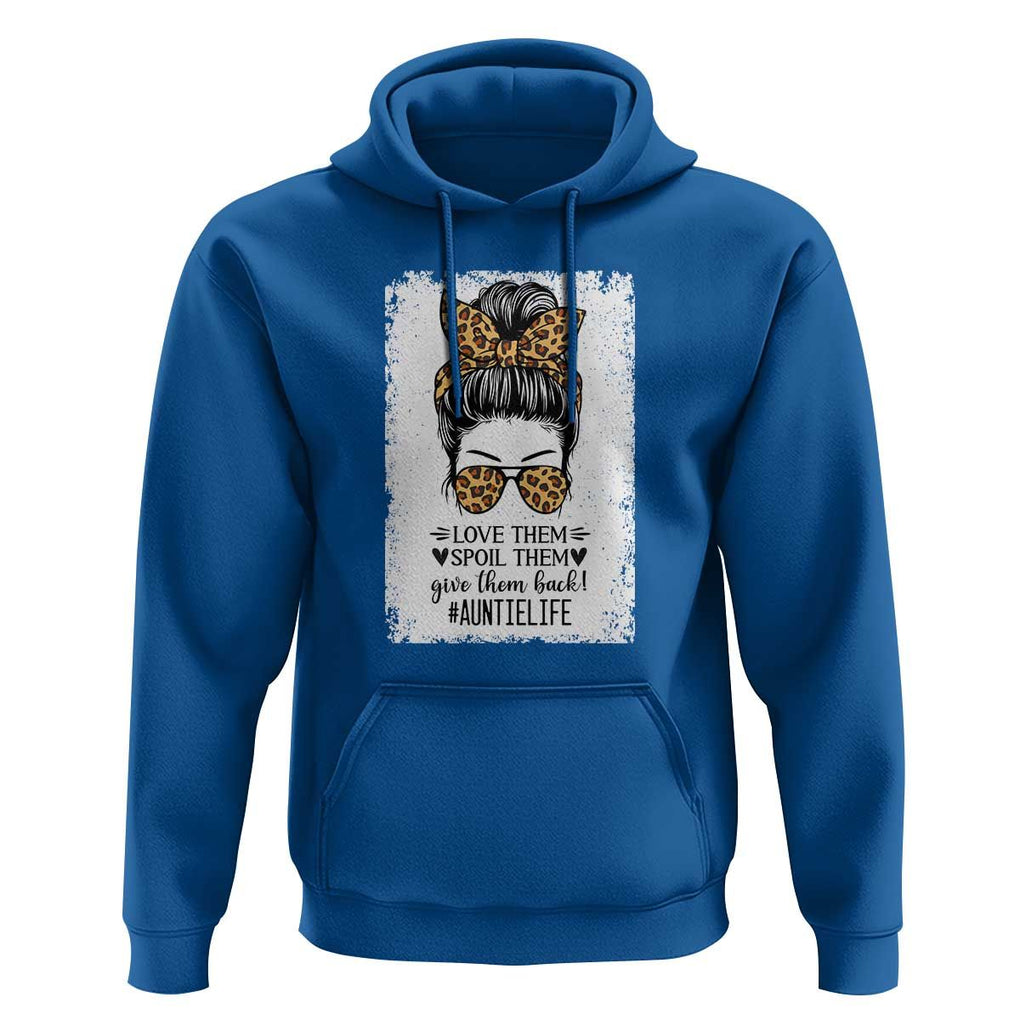 Funny Aunt Hoodie Love Spoil Give Them Back Auntie Life Messy Bun TS11 Royal Blue Print Your Wear