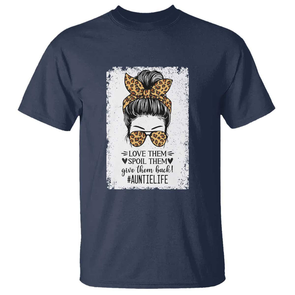 Funny Aunt T Shirt Love Spoil Give Them Back Auntie Life Messy Bun TS11 Navy Print Your Wear