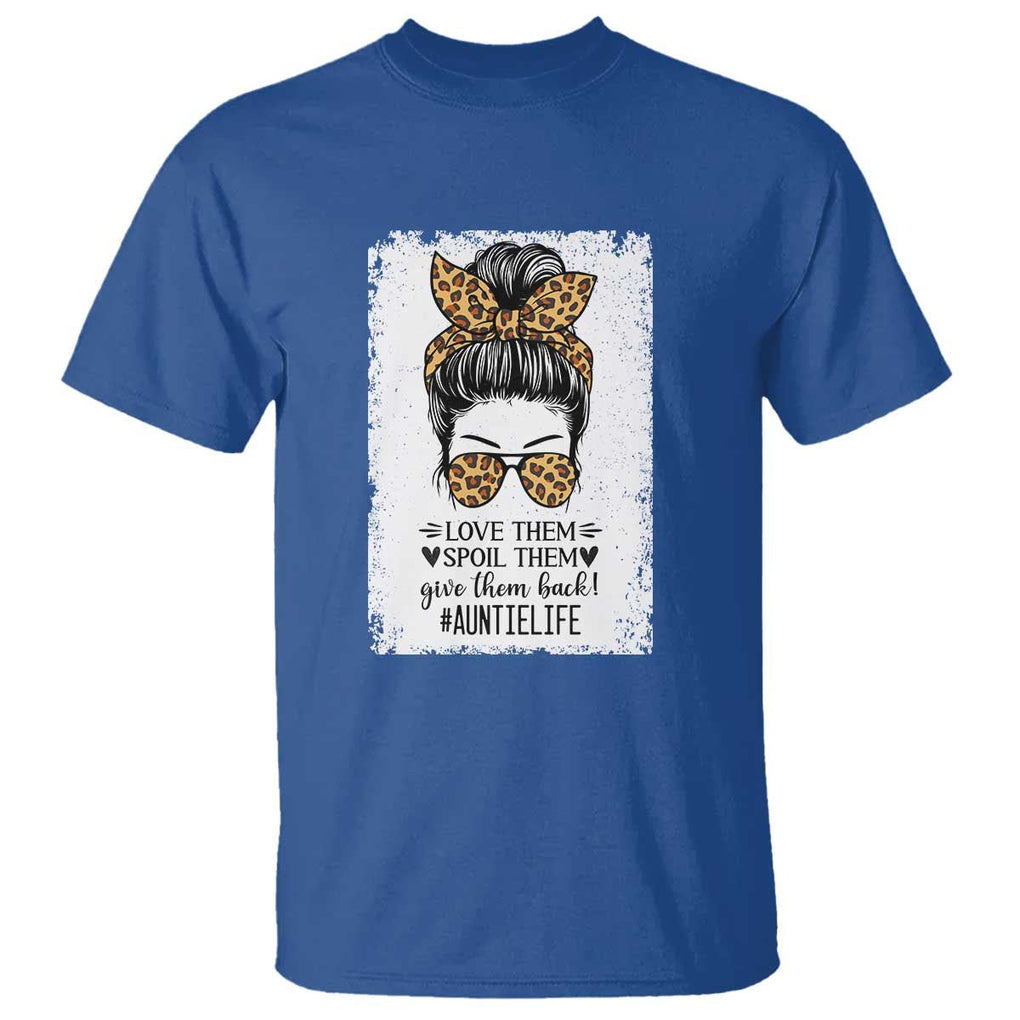 Funny Aunt T Shirt Love Spoil Give Them Back Auntie Life Messy Bun TS11 Royal Blue Print Your Wear
