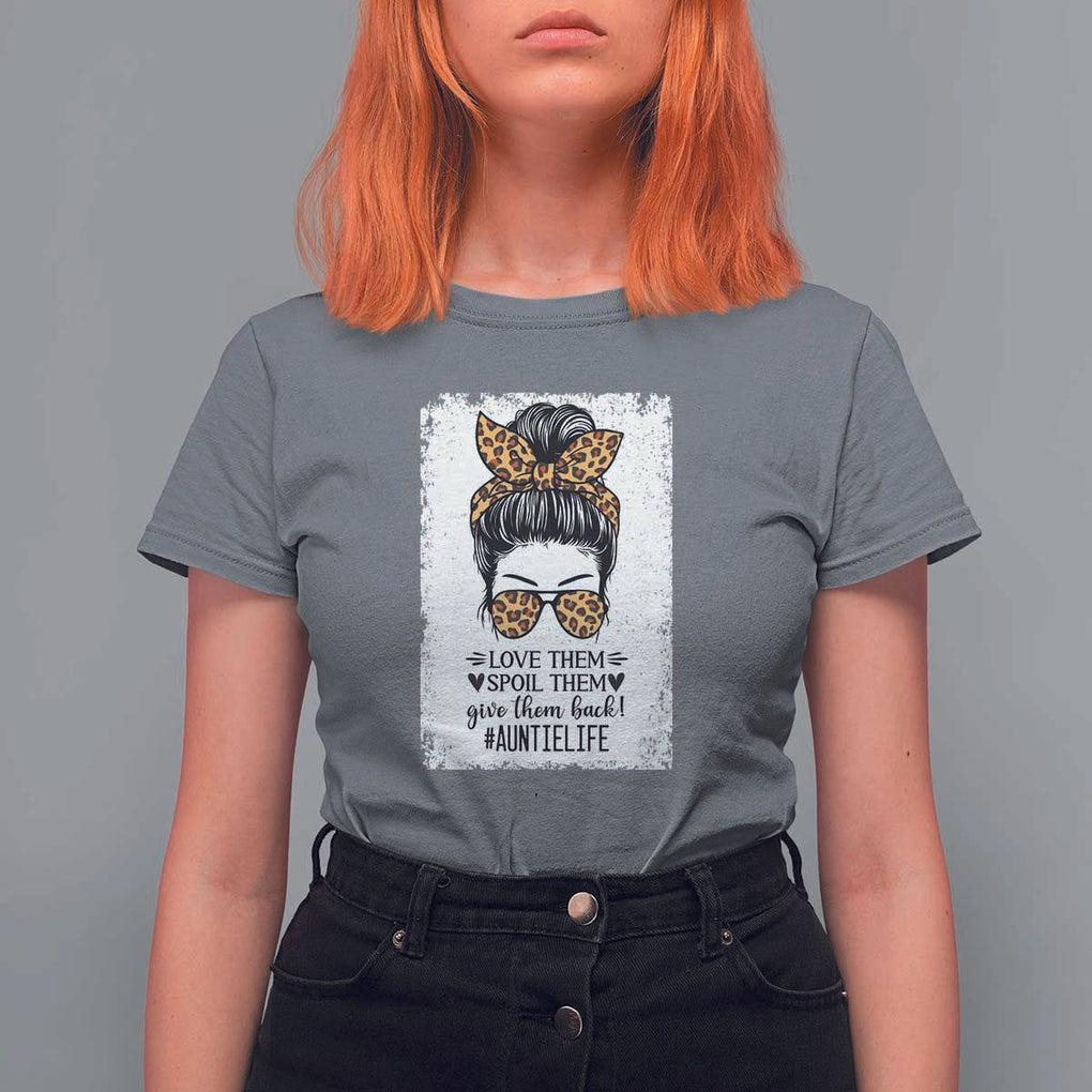 Funny Aunt T Shirt For Women Love Spoil Give Them Back Auntie Life Messy Bun TS11 Charcoal Print Your Wear