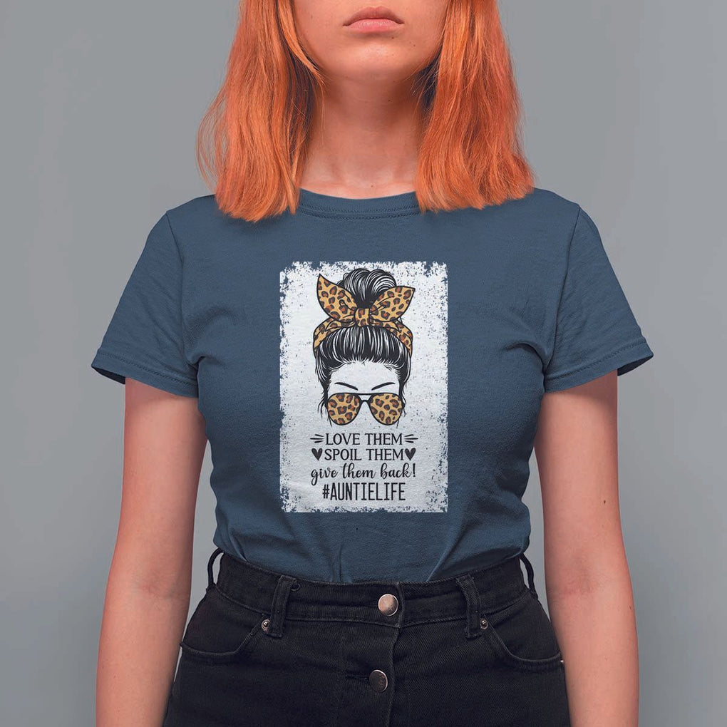 Funny Aunt T Shirt For Women Love Spoil Give Them Back Auntie Life Messy Bun TS11 Navy Print Your Wear