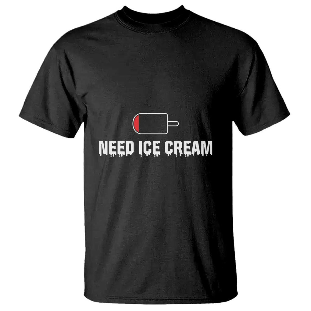 Funny Need Ice Cream T Shirt Cool Summer Vacation Low Battery TS11 Black Print Your Wear
