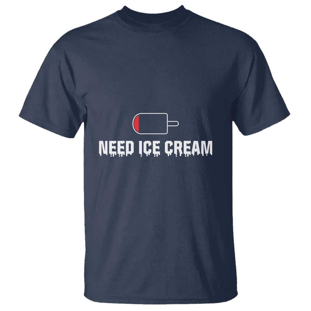 Funny Need Ice Cream T Shirt Cool Summer Vacation Low Battery TS11 Navy Print Your Wear