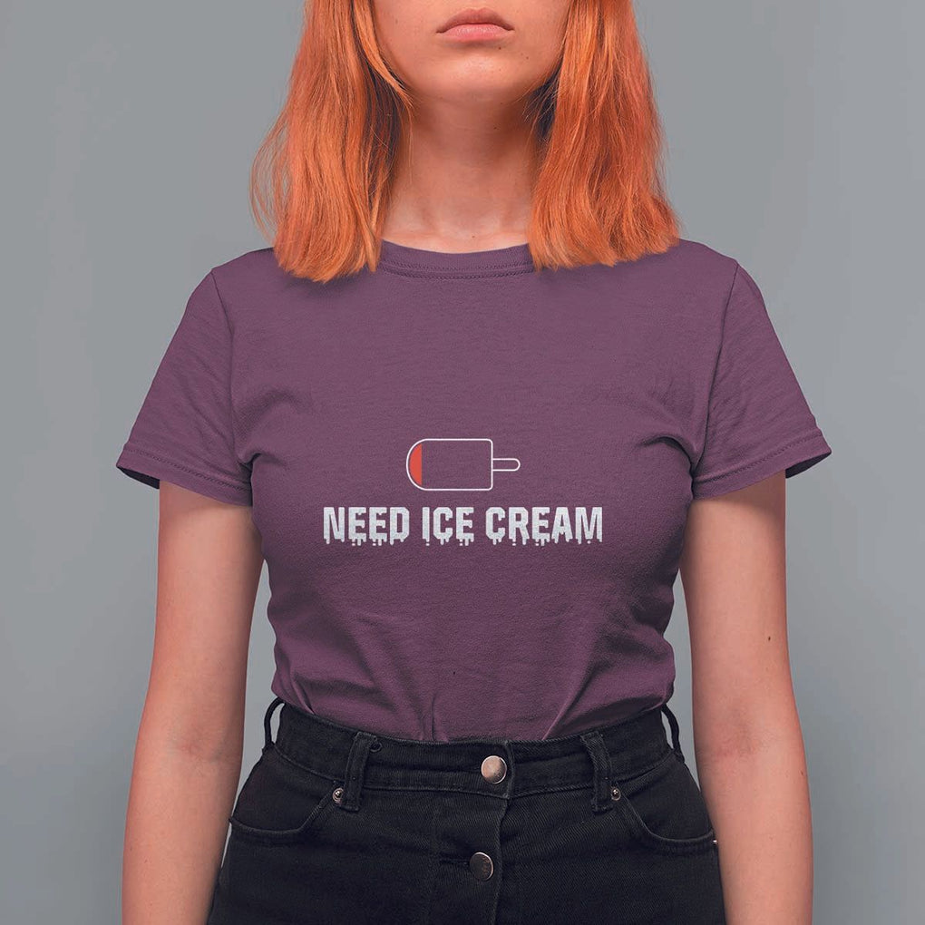 Funny Need Ice Cream T Shirt For Women Cool Summer Vacation Low Battery TS11 Maroon Print Your Wear