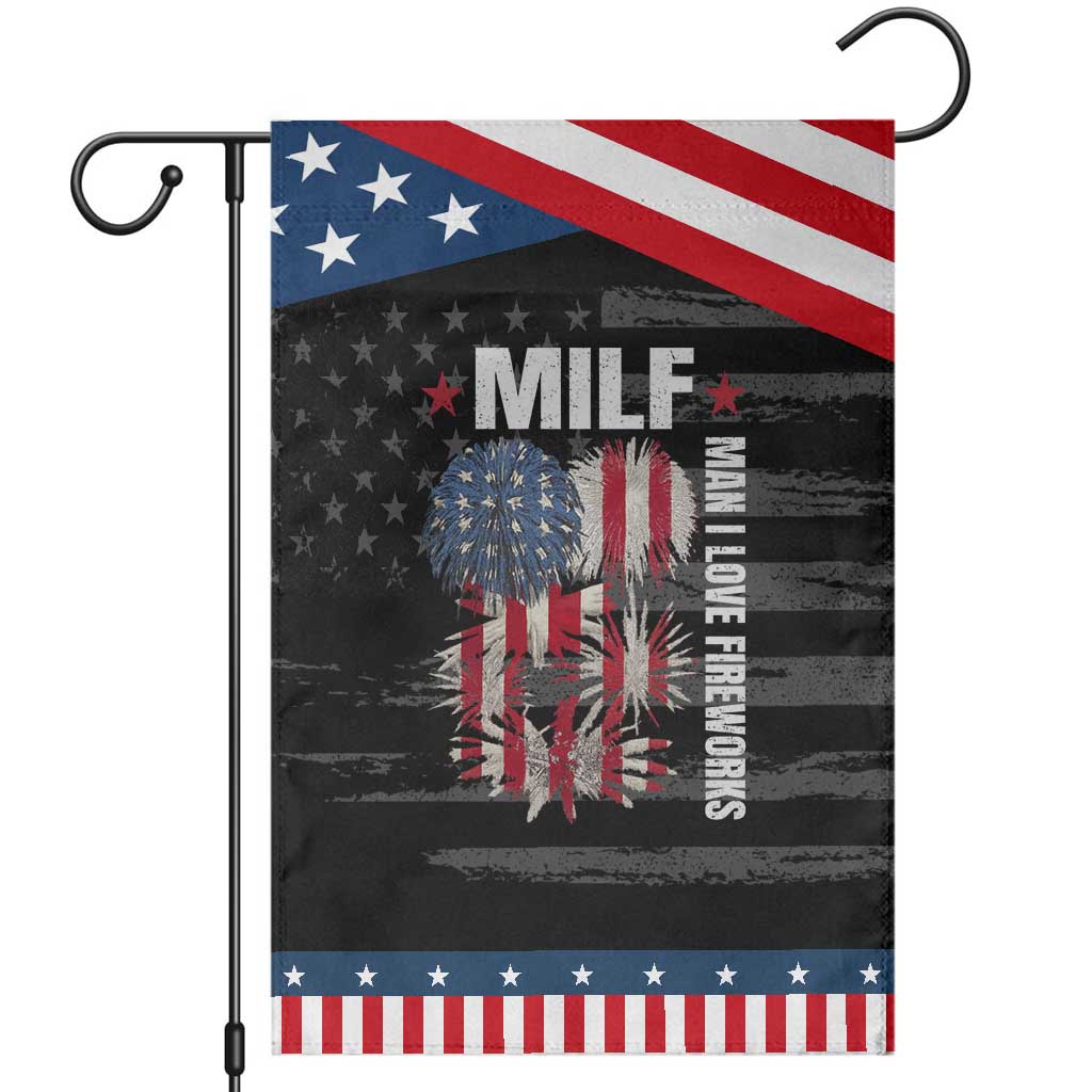 Funny MILF Man I Love Fireworks Garden Flag American Patriotic July 4th US Flag TS11 Distressed Black Blue Print Your Wear