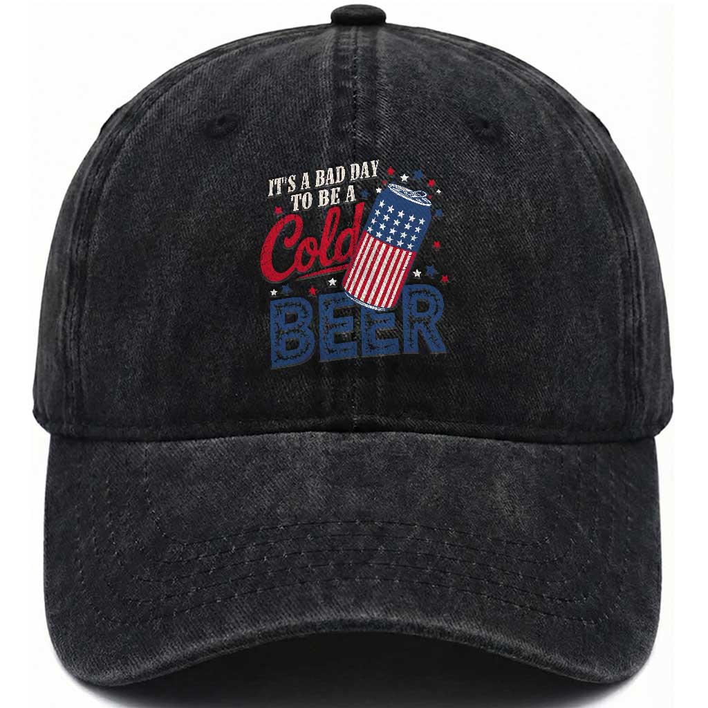 Funny 4th of July Drinking Washed Cotton Baseball Cap Its A Bad Day To Be A Cold Beer American Flag TS11 Washed Cap Universal Fit Black Print Your Wear