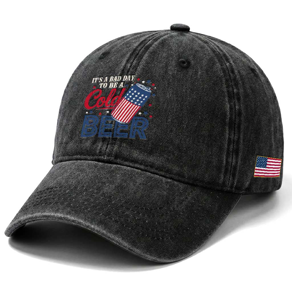 Funny 4th of July Drinking Washed Cotton Baseball Cap Its A Bad Day To Be A Cold Beer American Flag TS11 Print Your Wear