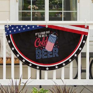 Funny 4th of July Drinking Patriotic Fan Flag Its A Bad Day To Be A Cold Beer American Flag