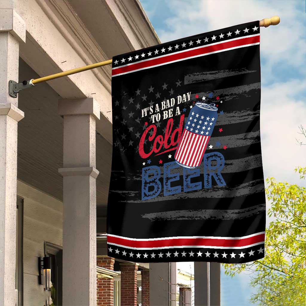 Funny 4th of July Drinking Garden Flag Its A Bad Day To Be A Cold Beer American Flag TS11 Distressed Black Red Print Your Wear