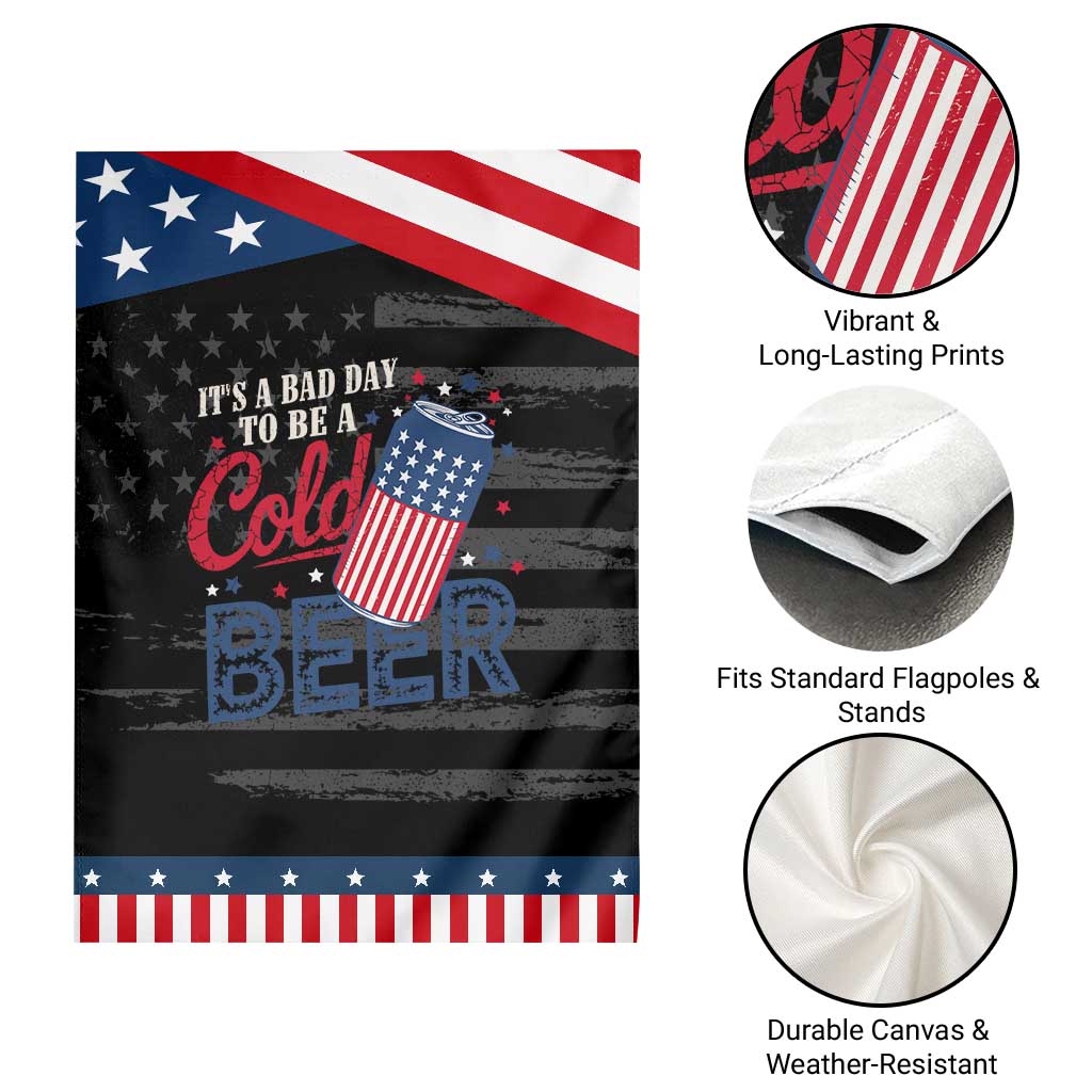 Funny 4th of July Drinking Garden Flag Its A Bad Day To Be A Cold Beer American Flag TS11 Print Your Wear