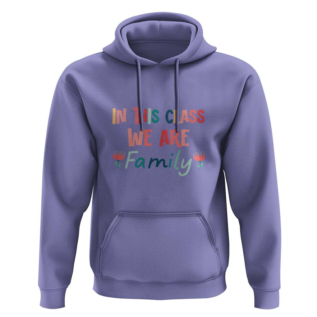 In This Class We Are Family Hoodie Teacher Student Back To School Flower TS11 Violet Print Your Wear