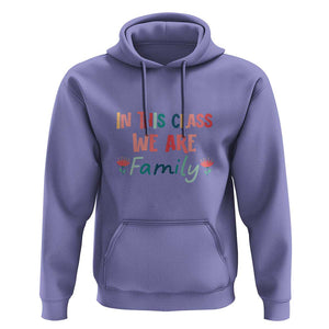 In This Class We Are Family Hoodie Teacher Student Back To School Flower TS11 Violet Print Your Wear