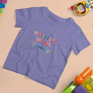 In This Class We Are Family T Shirt For Kid Teacher Student Back To School Flower TS11 Violet Print Your Wear