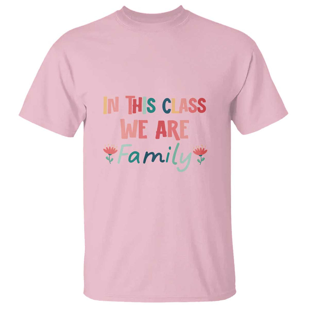 In This Class We Are Family T Shirt Teacher Student Back To School Flower TS11 Light Pink Print Your Wear