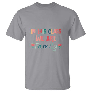 In This Class We Are Family T Shirt Teacher Student Back To School Flower TS11 Sport Gray Print Your Wear