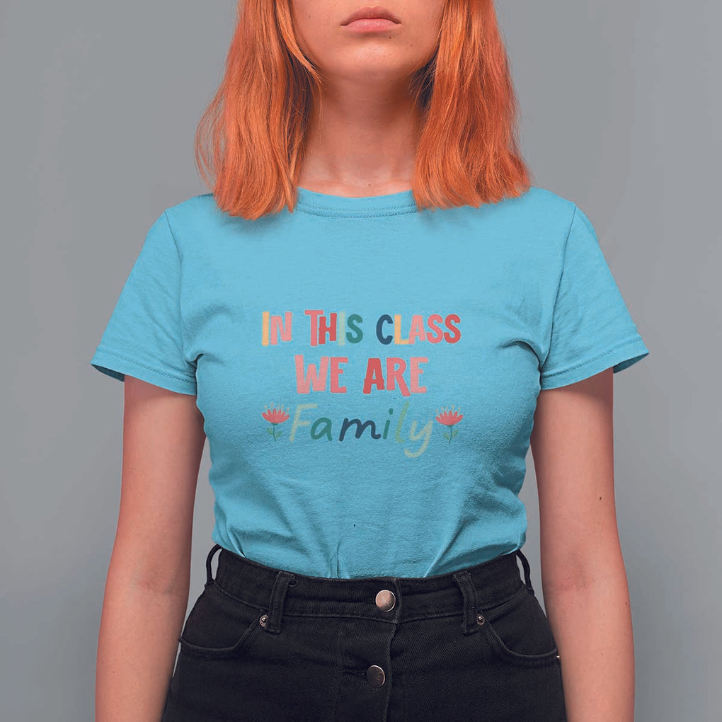 In This Class We Are Family T Shirt For Women Teacher Student Back To School Flower TS11 Sky Print Your Wear