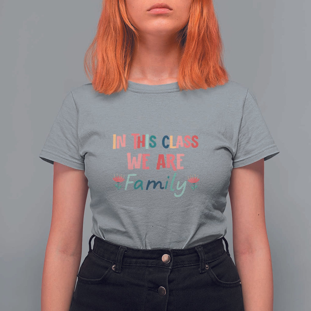 In This Class We Are Family T Shirt For Women Teacher Student Back To School Flower TS11 Sport Gray Print Your Wear