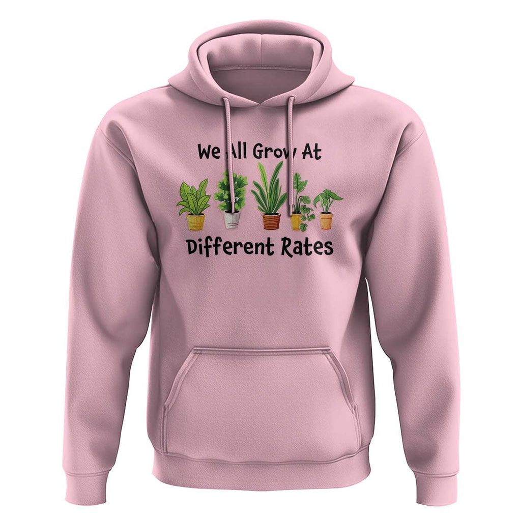 Special Education Teacher Hoodie We All Grow At Different Rates Plants TS11 Light Pink Print Your Wear