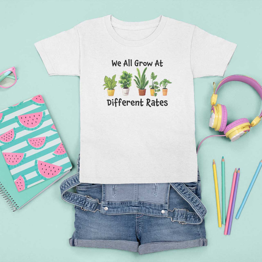 Special Education Teacher T Shirt For Kid We All Grow At Different Rates Plants TS11 White Print Your Wear