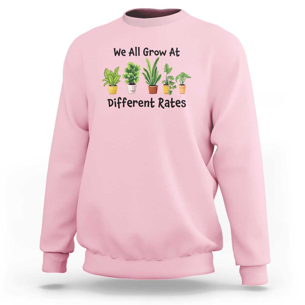 Special Education Teacher Sweatshirt We All Grow At Different Rates Plants TS11 Light Pink Print Your Wear