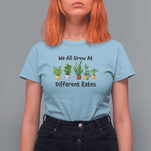 Special Education Teacher T Shirt For Women We All Grow At Different Rates Plants TS11 Light Blue Print Your Wear