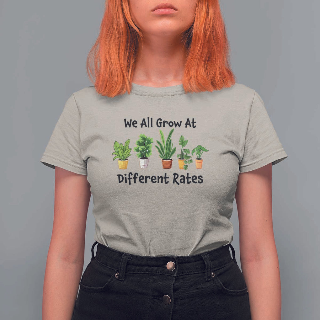 Special Education Teacher T Shirt For Women We All Grow At Different Rates Plants TS11 Sand Print Your Wear
