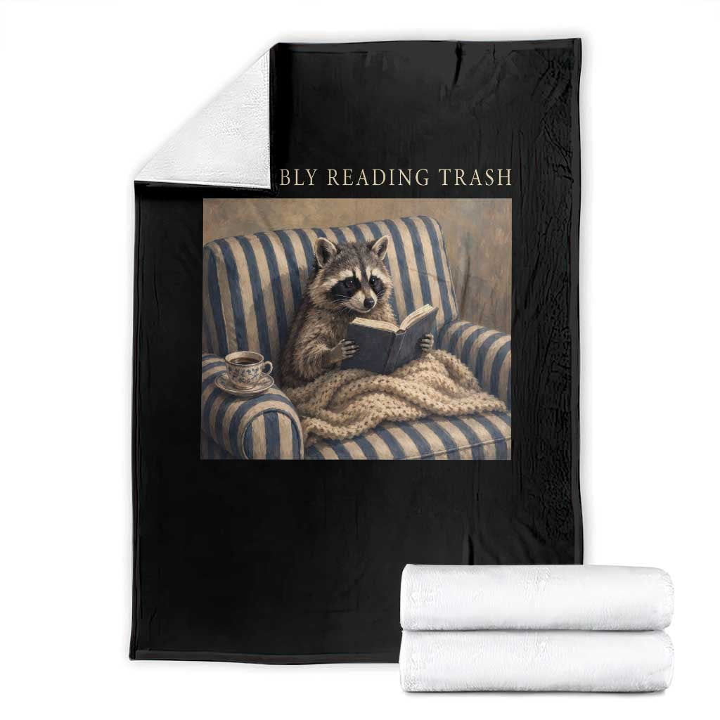 Funny Raccoon Book Lover Throw Blanket Probably Reading Trash Bookworms Teachers