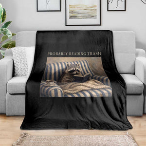 Funny Raccoon Book Lover Throw Blanket Probably Reading Trash Bookworms Teachers