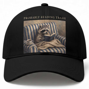 Funny Raccoon Book Lover Baseball Cap Probably Reading Trash Bookworms Teachers
