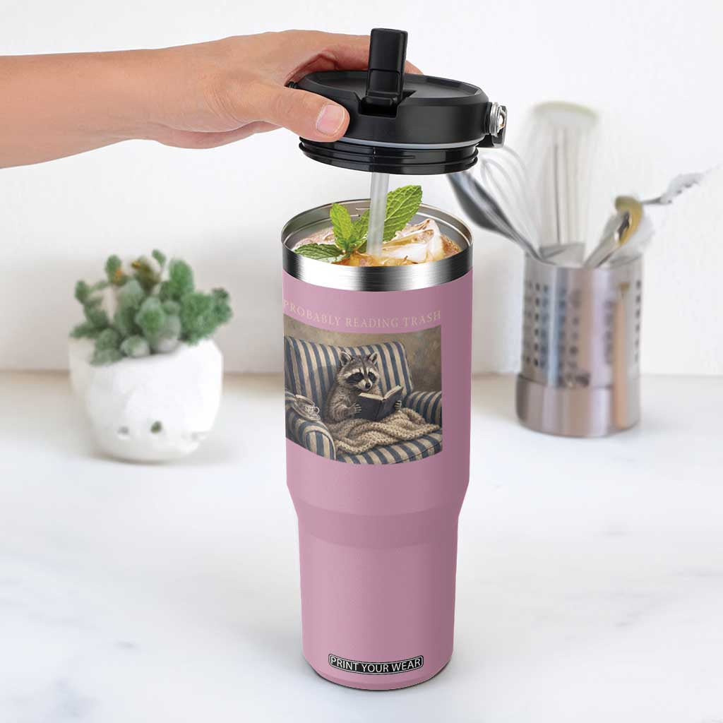 Funny Raccoon Book Lover Flip Straw Tumbler Probably Reading Trash Bookworms Teachers TS11 One Size: 30 oz Light Pink Print Your Wear