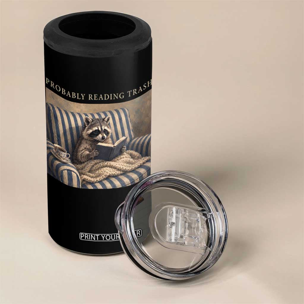 Funny Raccoon Book Lover 4 in 1 Can Cooler Tumbler Probably Reading Trash Bookworms Teachers TS11 Print Your Wear
