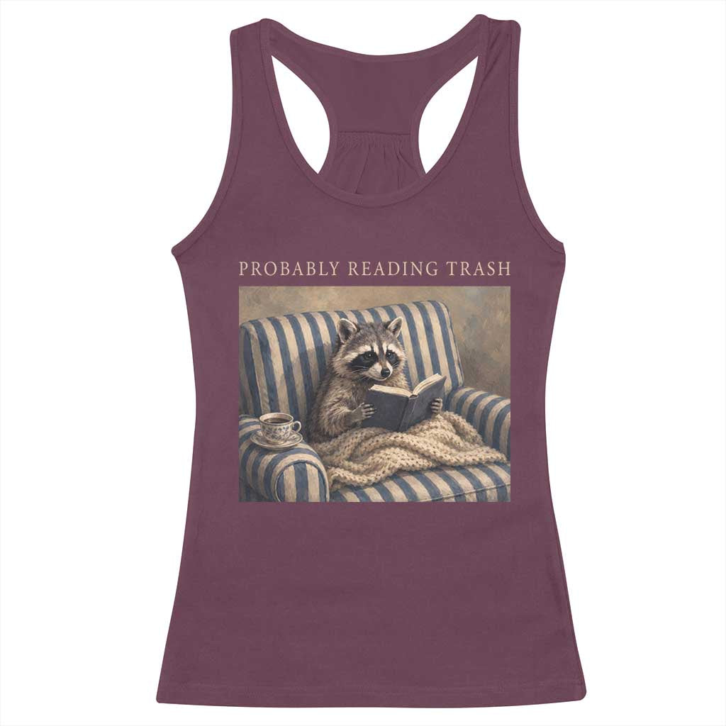 Funny Raccoon Book Lover Racerback Tank Top Probably Reading Trash Bookworms Teachers