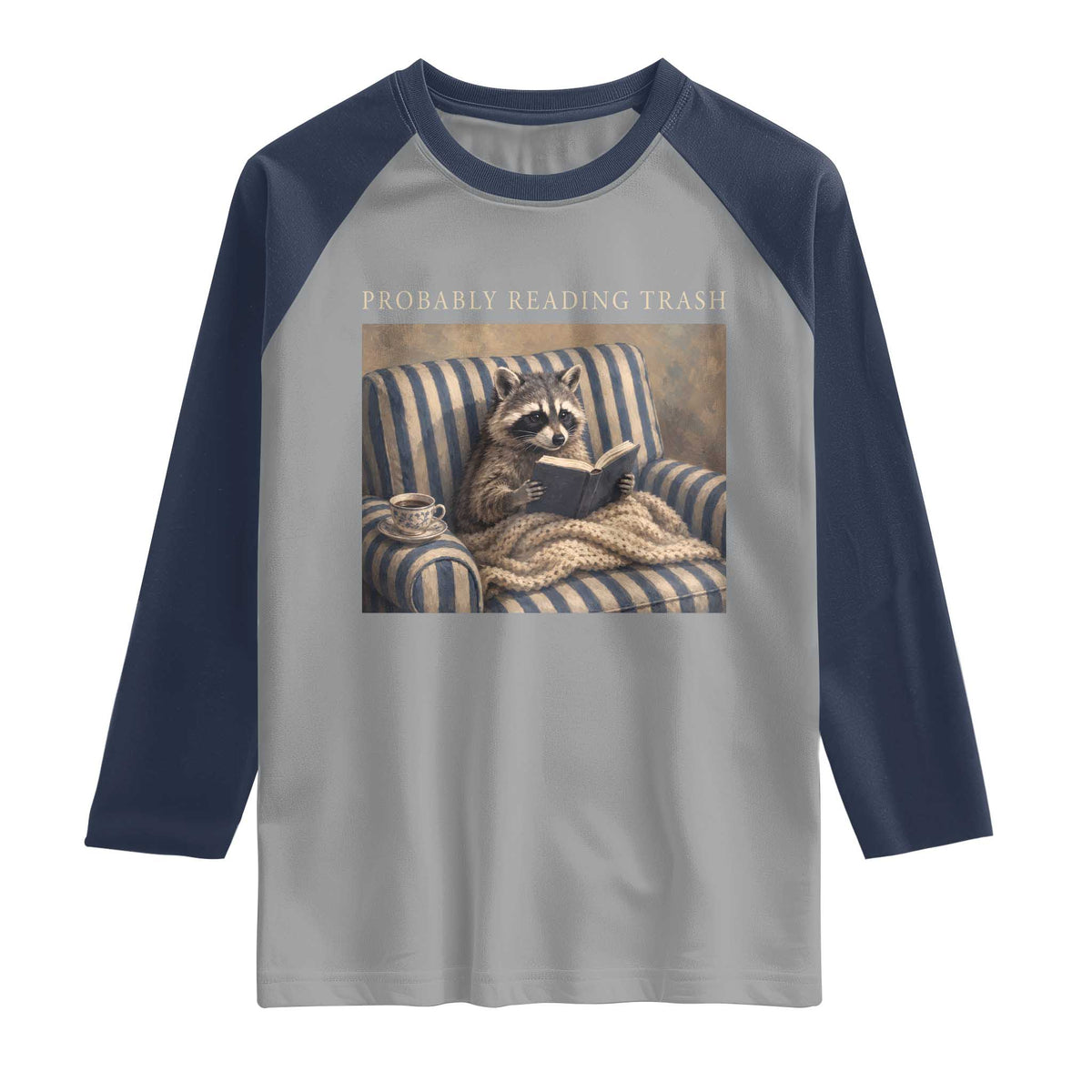 Funny Raccoon Book Lover Raglan Shirt Probably Reading Trash Bookworms Teachers