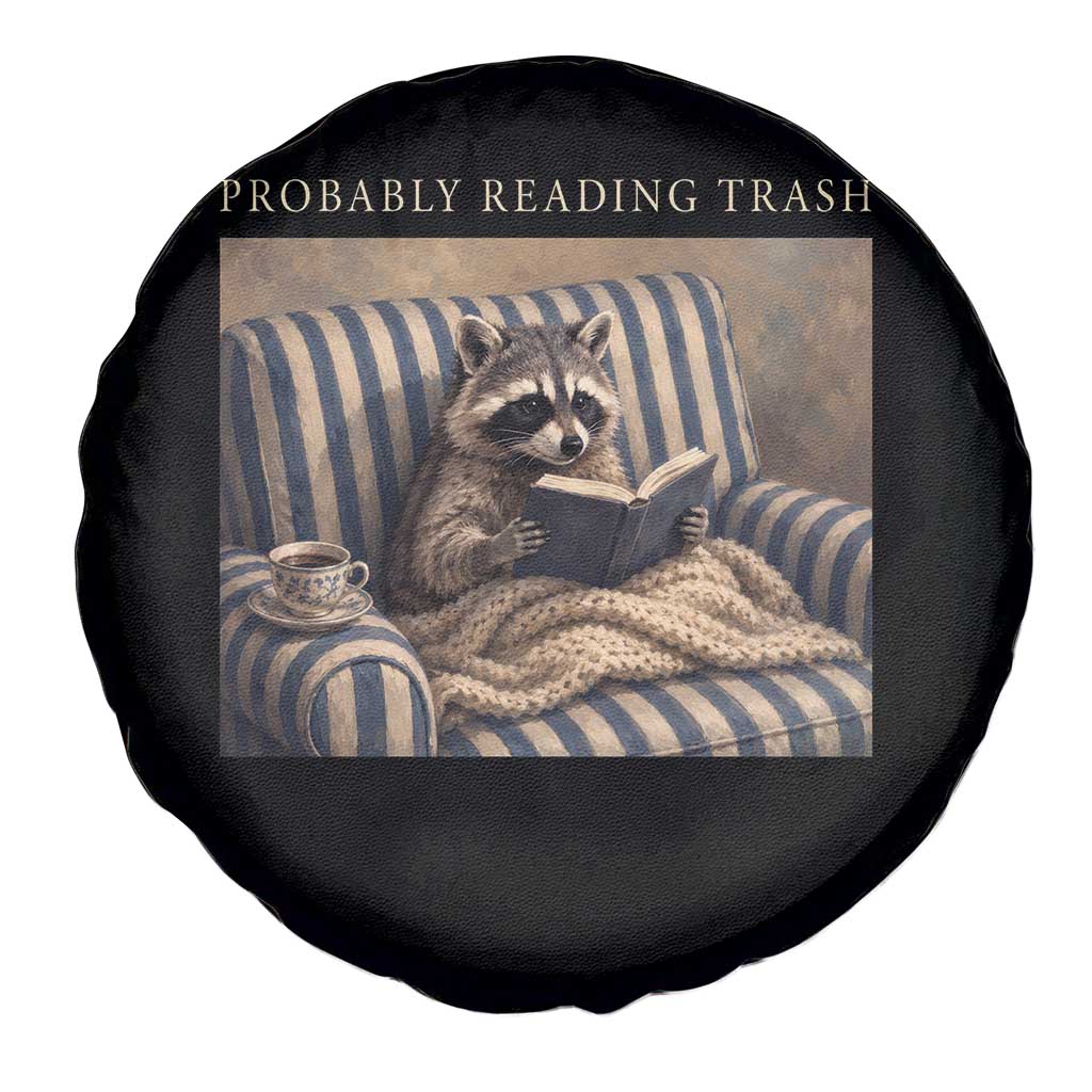 Funny Raccoon Book Lover Spare Tire Cover Probably Reading Trash Bookworms Teachers TS11 Print Your Wear