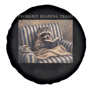 Funny Raccoon Book Lover Spare Tire Cover Probably Reading Trash Bookworms Teachers TS11 Print Your Wear
