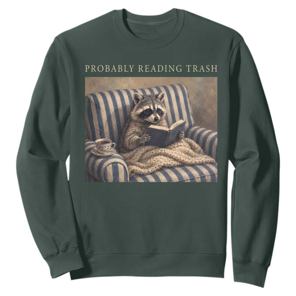 Funny Raccoon Book Lover Sweatshirt Probably Reading Trash Bookworms Teachers
