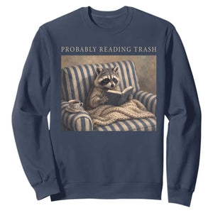 Funny Raccoon Book Lover Sweatshirt Probably Reading Trash Bookworms Teachers