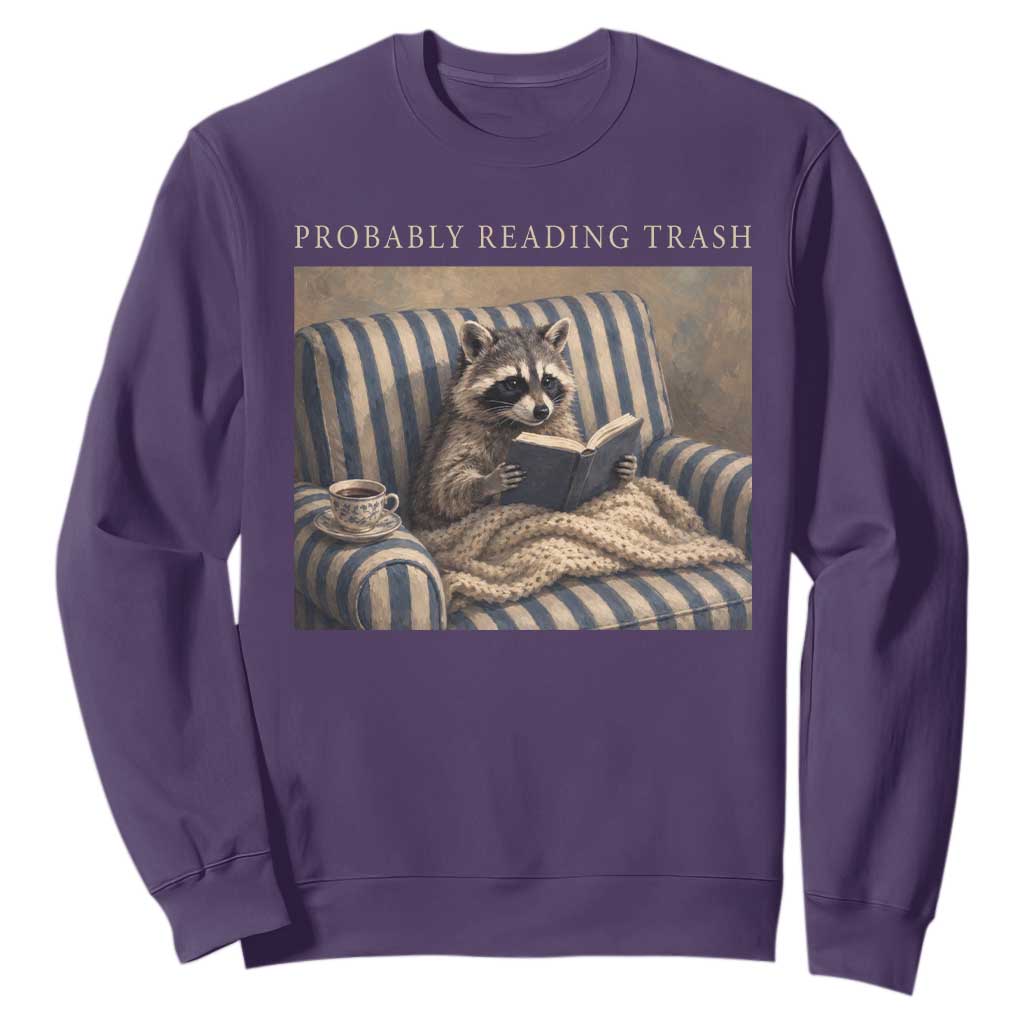 Funny Raccoon Book Lover Sweatshirt Probably Reading Trash Bookworms Teachers