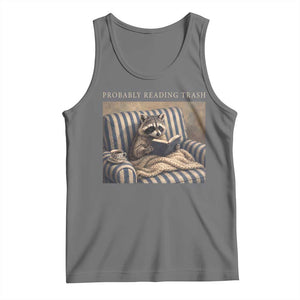 Funny Raccoon Book Lover Tank Top Probably Reading Trash Bookworms Teachers