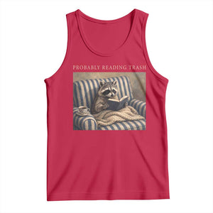Funny Raccoon Book Lover Tank Top Probably Reading Trash Bookworms Teachers